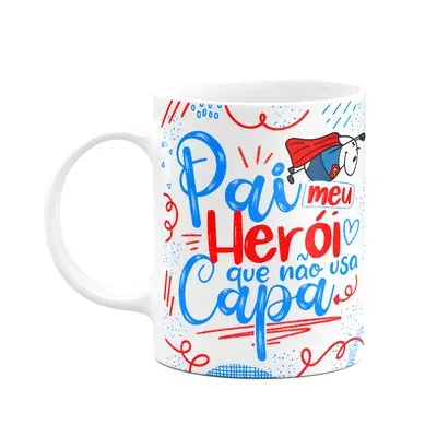Caneca Flork Pais - Meu Herói Sem Capa! 325ml