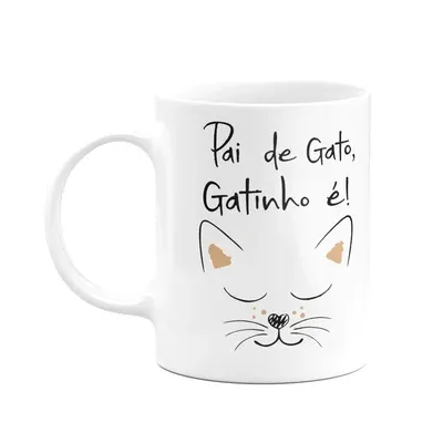 Caneca Pais - Pai De Gato, Gatinho É!