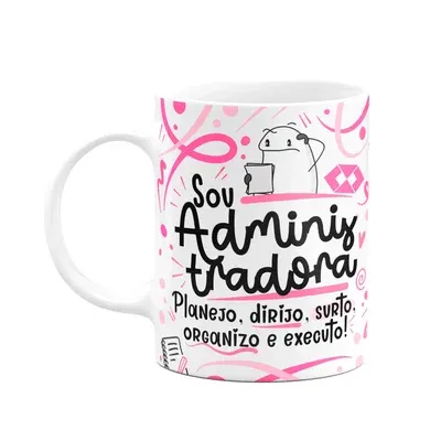 Caneca Flork Profissões - Sou Administradora