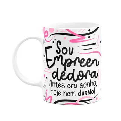 Caneca Profissões, Sou Empreendedora - Branca