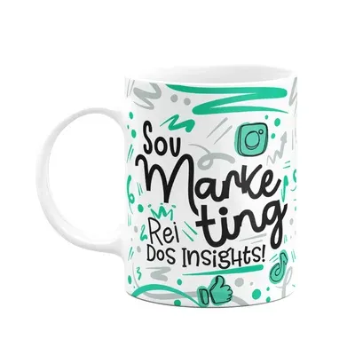 Caneca Profissões, Sou Marketing Rei Dos Insights