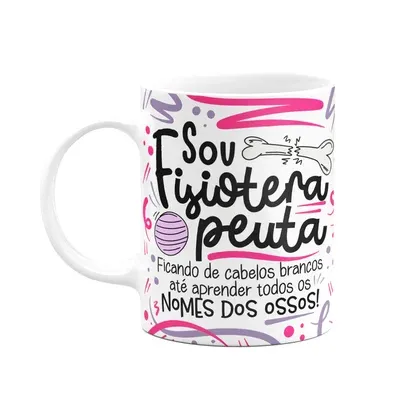 Caneca Profissões, Sou Fisioterapeuta - Branca M2