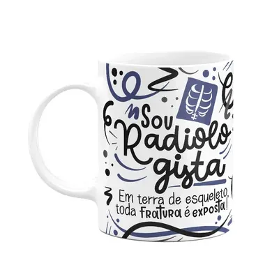 Caneca Profissões, Sou Radiologista - Branca