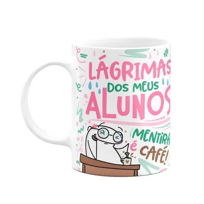 Caneca Flork Professora - Lágrimas Dos Meus Alunos.