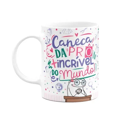Caneca Flork Professora - Da Prô Mais Incrível Do Mundo!.