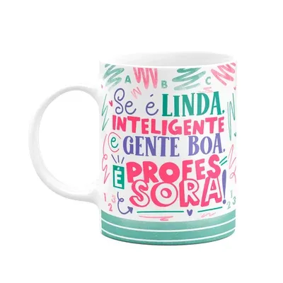 Caneca Professora, Se For Assim, É Professora!