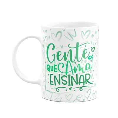 Caneca Professor,Gente Que Ama Ensinar