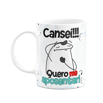 Caneca Divertida Flork - Cansei!!! Quero Me Aposentar!