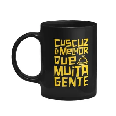 Caneca Divertida - Cuscuz É Melhor Que Gente - Preta
