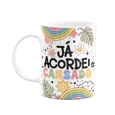 Caneca Divertida Vibes, Já Acordei Cansado