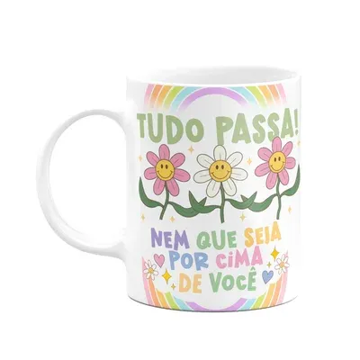 Caneca Divertida Vibes, Tudo Passa! Nem Que Seja Por Cima