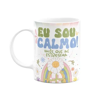Caneca Divertida Vibes, Eu Sou Calmo, Branca