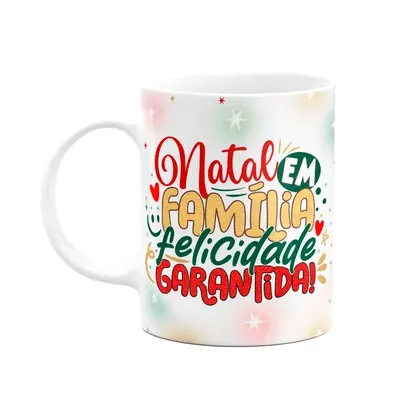 Caneca Natal. Natal Em Família, Felicidade Garantida!