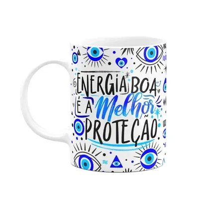 Caneca Motivação, Energia Boa é a Melhor Proteção