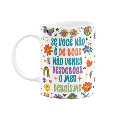 Caneca Divertida Vibes, Não Venha Desdeboar O Meu Deboísmo