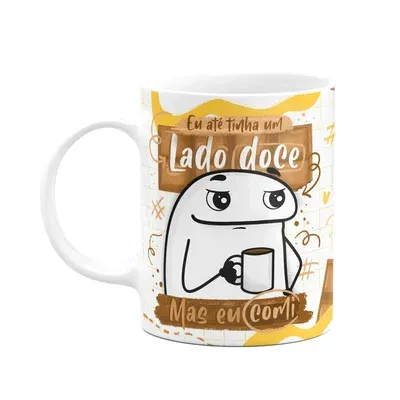 Caneca Divertida Flork - Eu Até Tinha Um Lado Doce, Mas Comi