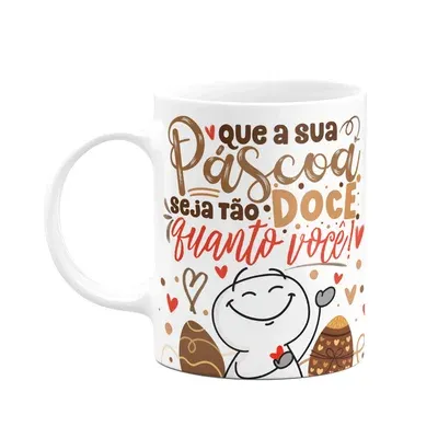 Caneca Páscoa Divertida - Que Seja Tão Doce Quanto Você!