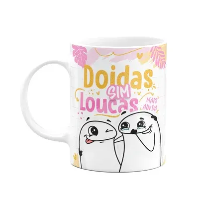 Caneca Flork Amizade - Doidas Sim, Loucas...mais Ainda!