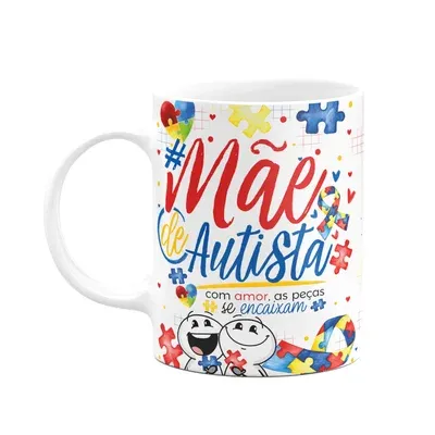 Caneca Happy - Autista - Mãe Atípica, Mãe De Autista