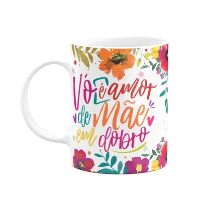 Caneca Floral Mães - Vó É Amor De Mãe Em Dobro