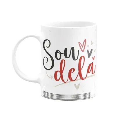Caneca Namorados - Sou Dela - Branca 325ml