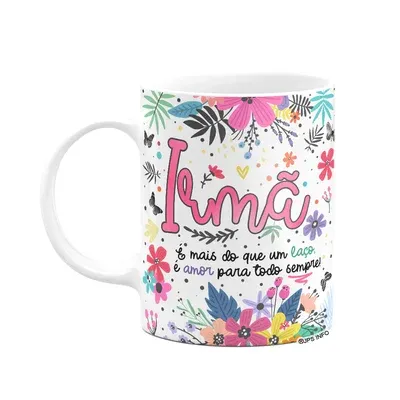 Caneca Floral Família - Irmã, Mais Do Que Um Laço