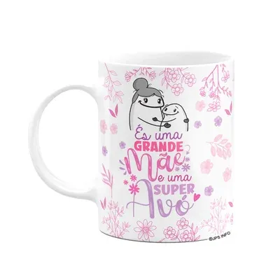 Caneca Flork Avós - És Uma Grande Mãe E Uma Super Avó