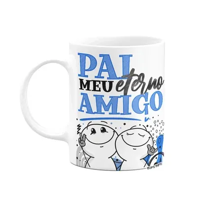 Caneca Funny Dia Dos Pais - Pai Meu Eterno Amigo!