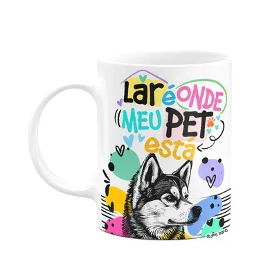 Caneca - Lar É Onde Meu Pet Está - Cachorro Husky