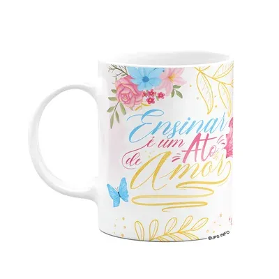 Caneca Floral Professor - Ensinar É Um Ato De Amor