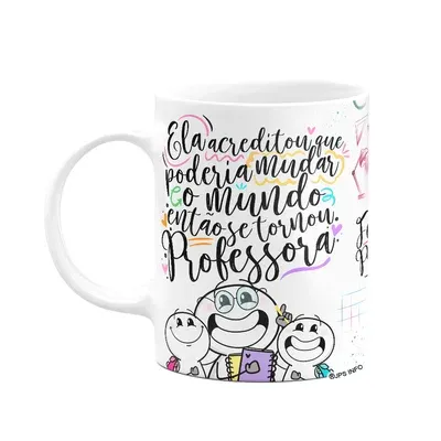 Caneca Funny Professora - Ela Acreditou E Mudou O Mundo