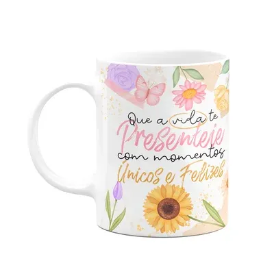 Caneca Motivação - Que A Vida Te Presenteie