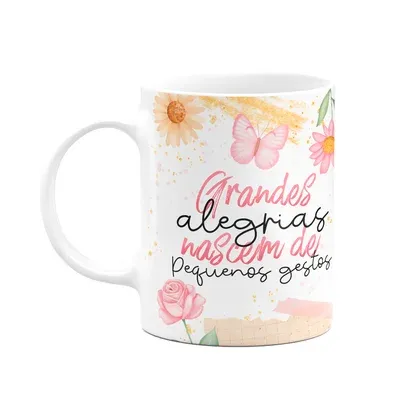 Caneca Motivação - Alegrias Nascem De Pequenos Gestos