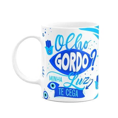 Caneca Boas Energias - Olho Gordo? Minha Luz Te Cega.