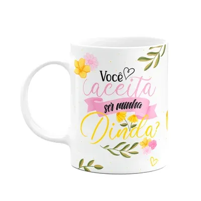 Caneca De Dindos - Você Aceita Ser Minha Dinda?