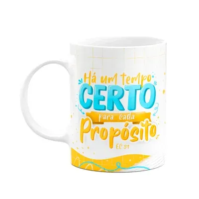 Caneca Salmos - Há Um Tempo Certo Para Cada Propósito