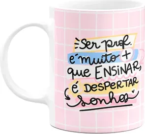 Caneca Professores - Ser Professora É Despertar Sonhos