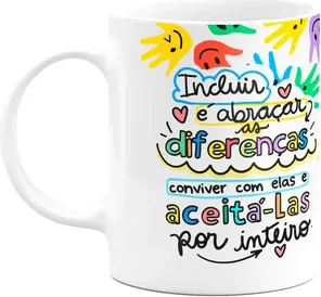 Caneca Professores - Incluir É Abraçar As Diferenças - M3