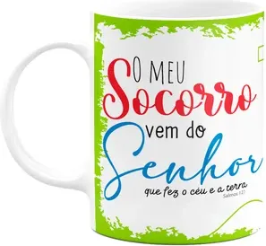 Caneca Religiosa Ore - O Meu Socorro Vem Do Senhor
