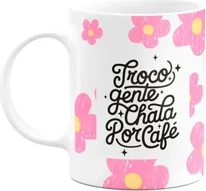 Caneca Divertida - Troco Gente Chata Por Café! Copia E Cola