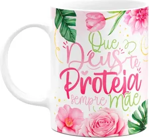 Caneca Floral Mães - Que Deus Te Proteja Sempre Mãe
