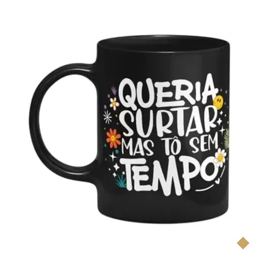 Caneca Vibes - Queria Surtar Mas Tô Sem Tempo - Preta
