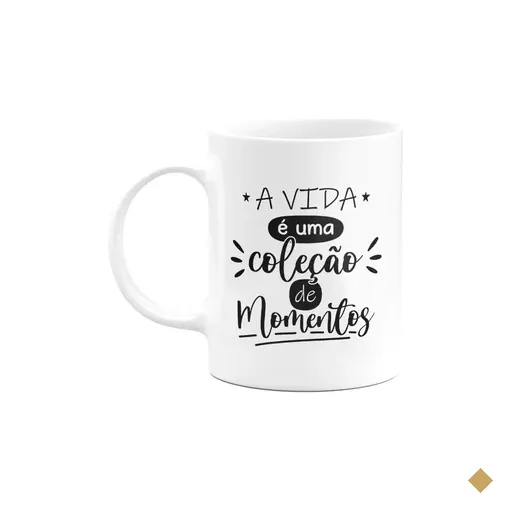 Caneca Motivação - A Vida É Uma Coleção De Momentos