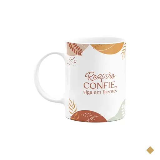 Caneca Motivação - Respire, Confie, Siga Em Frente.