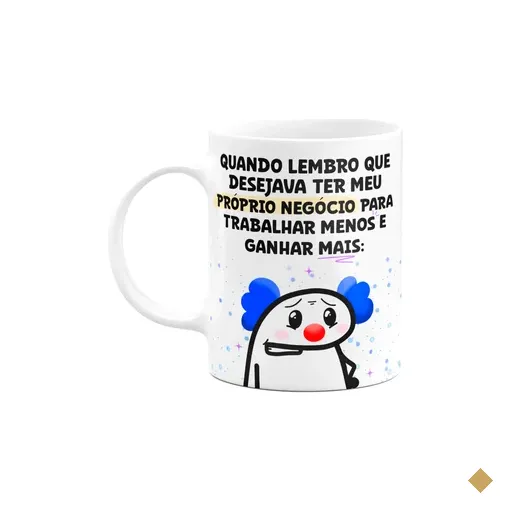 Caneca Divertida Flork - Trabalhar Menos E Ganhar Mais