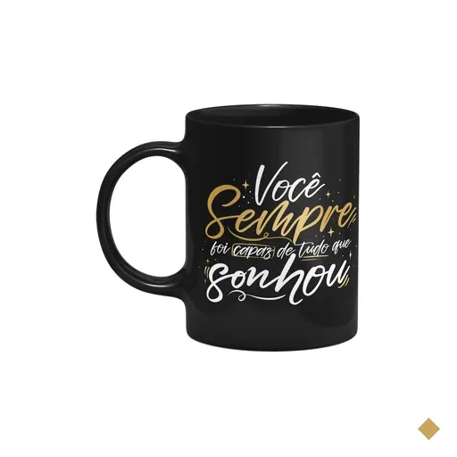 Caneca Formatura - Você Sempre Foi Capaz De Tudo - Preta