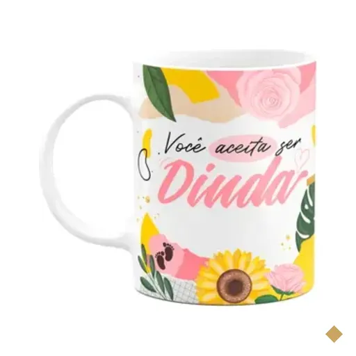 Caneca De Dindos - Você Aceita Ser Dinda?