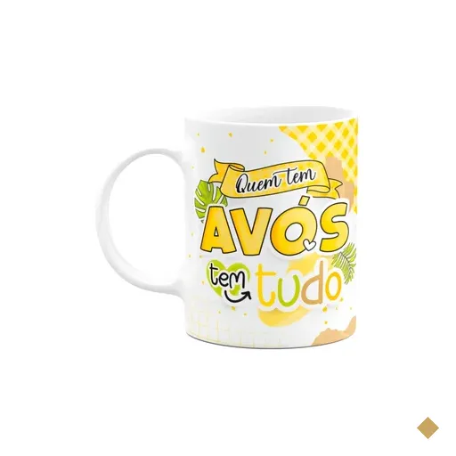 Caneca Dos Avós - Quem Tem Avós Tem Tudo - 325ml