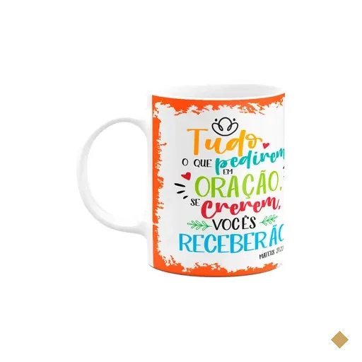 Caneca Religiosa Ore - Tudo Que Pedirem Em Oração