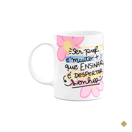 Caneca Professores - Mais Que Ensinar, É Despertar Sonhos
